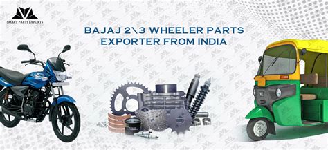 Bajaj 2\3 Wheeler Parts Exporter from India