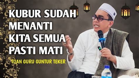 Renunganceramah Tuan Guru Muhammad Arifinkubur Sudah Menanti Youtube