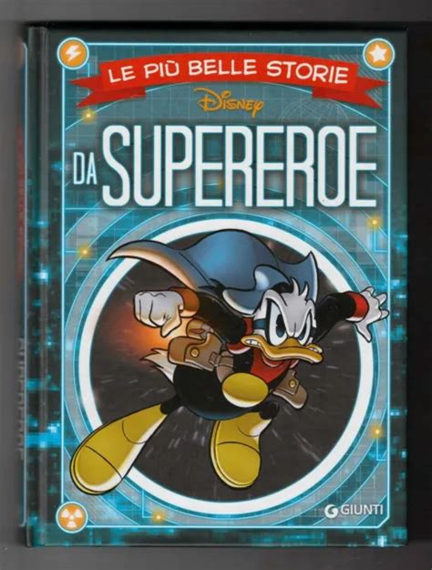 TOPOLINO LE PIU Belle Storie Disney Da Supereroe 2016 Giunti Paperinik