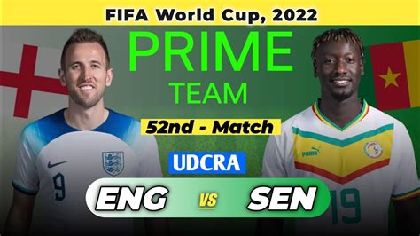 ENG Vs SEN Dream11 Prediction England Vs Senegal Dream11 Team ENG Vs