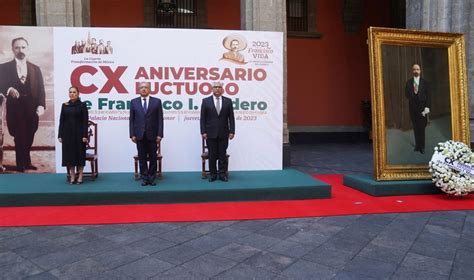 Conmemora Amlo Aniversario Luctuoso De Francisco I Madero El Sur