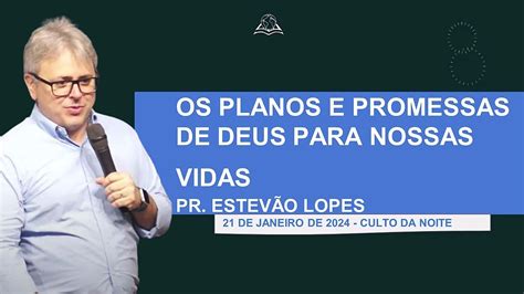 OS PLANOS E PROMESSAS DE DEUS PARA NOSSAS VIDAS IBA CAMPINAS 21 01