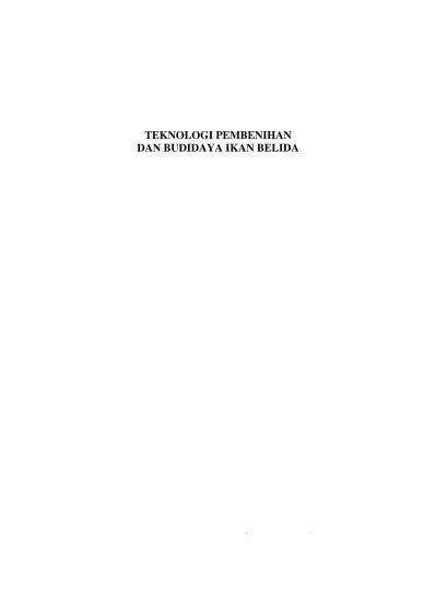 TEKNOLOGI PEMBENIHAN DAN BUDIDAYA IKAN BELIDA