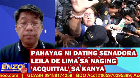 PAHAYAG NI DATING SENADORA LEILA DE LIMA SA NAGING ACQUITTAL SA KANYA