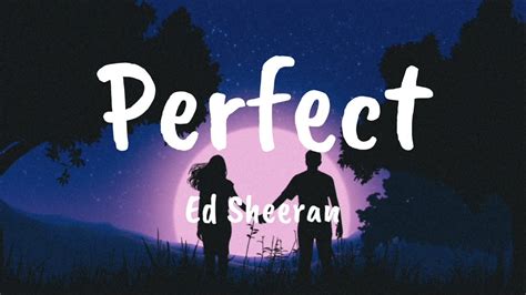 Ed Sheeran Perfect Lyrics Youtube