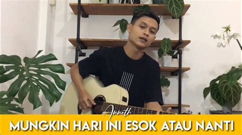 Mungkin Hari Ini Esok Atau Nanti Anneth Cover By Sabian Nanda YouTube