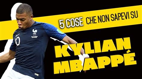 Cose Che Non Sapevi Su Kylian Mbapp Hellosport Youtube