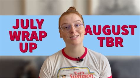 July Wrap Up And August Tbr Youtube