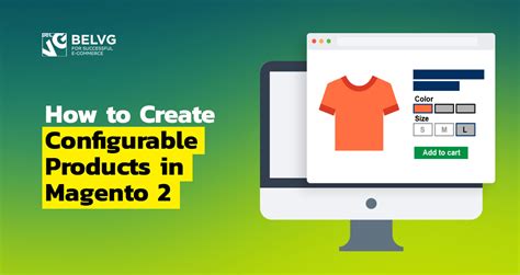 How To Create Configurable Products In Magento 2 BelVG Blog