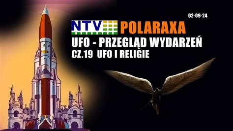 Polaraxa NTV UFO przegląd wydarzeń Cz 19 UFO i religie YouTube