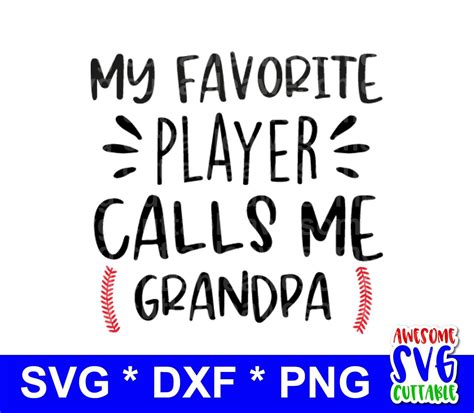 My Favorite Player Calls Me Grandpa Svg Cut File For Cricut Etsy