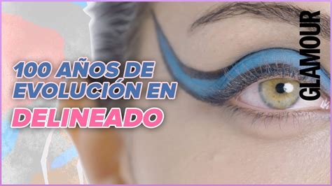 Watch La Evoluci N Del Maquillaje A Os Del Delineado Glamour