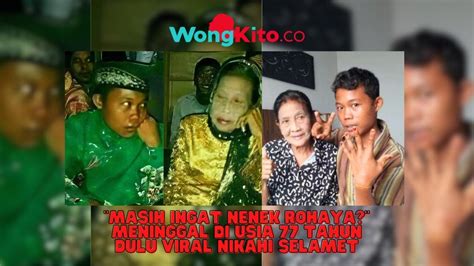 Masih Ingat Nenek Rohaya Meninggal Di Usia 77 Tahun Dulu Viral