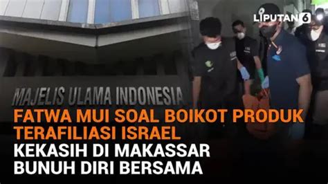 Fatwa Mui Soal Boikot Produk Terafiliasi Israel Kekasih Di Makassar