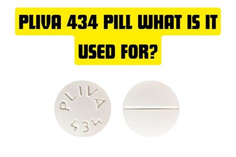 Pliva 434 Pill What Is It Used For Health Plus City