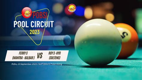 Full Match Pobsi Circuit Pool Seri Iv Palembang Feri S Mantra Kalbar