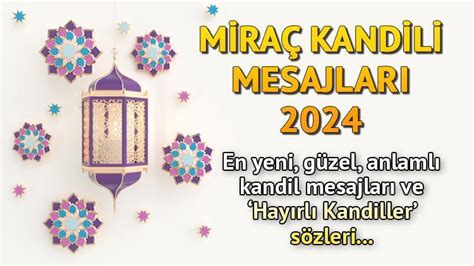 MİRAÇ KANDİLİ MESAJLARI 2024 En güzel farklı anlamlı dualı ayetli