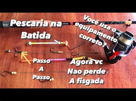 Como Montar Uma Vara De Molinete Para Pescaria Na Batida Usando