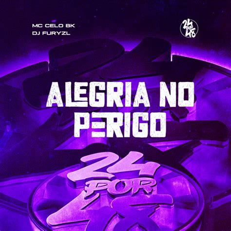 Alegria No Perigo Single By Mc Celo Bk Spotify