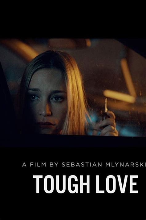 Tough Love (2018) — The Movie Database (TMDB)