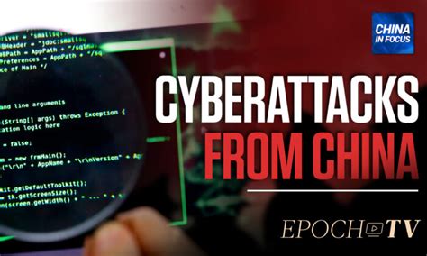 Cyberattacks From China Epochtv