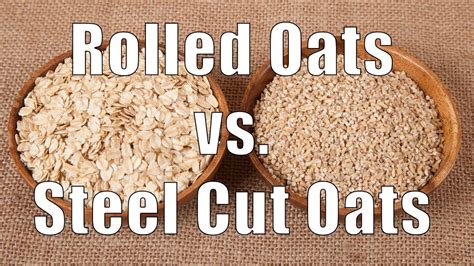 Rolled Oats Vs Steel Cut Oats Youtube