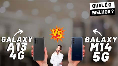 Galaxy A13 Vs Galaxy M14 5g Qual é O Melhor Comparativo Youtube