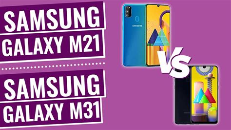 Samsung Galaxy M31 Vs Galaxy M21 Comparison Which Is Better