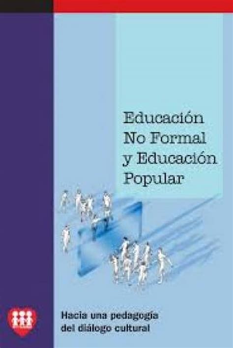 Educaci N No Formal Y Educaci N Popular Ebook Gesvin Romero