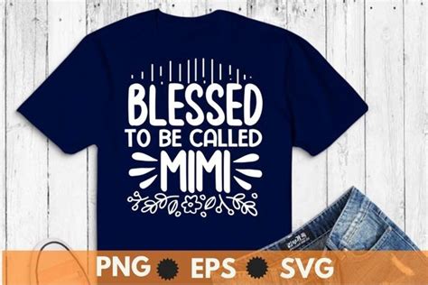 Blessed To Be Called Mim Mothers Day Svg Graphic By Mizanrahmanmiraz