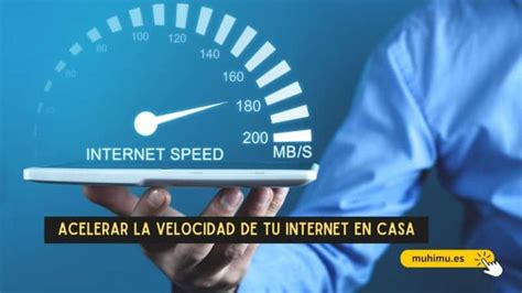 4 Consejos Esenciales Para Acelerar La Velocidad De Tu Internet En Casa