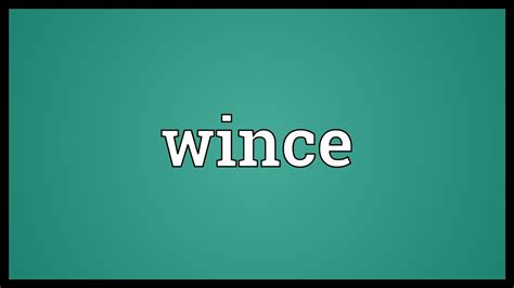 Wince Meaning - YouTube