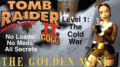 Tomb Raider Gold Golden Mask No Loads No Meds All Secrets Level