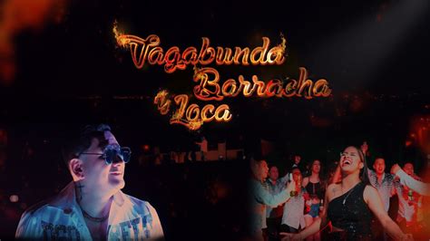 Los Claveles De La Cumbia Vagabunda Borracha Y Loca Videoclip