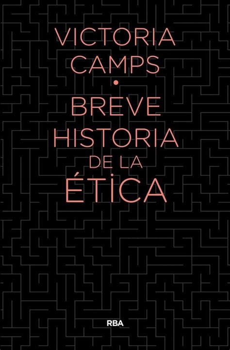 Breve historia de la ética ebook Victoria Camps 9788490568200