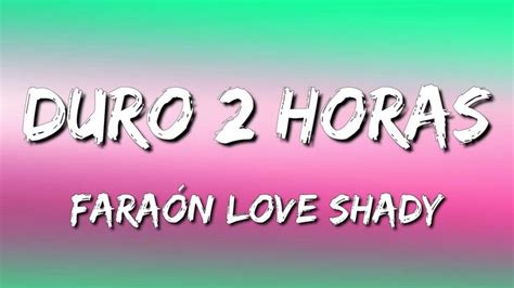 Duro 2 horas Faraón Love Shady Letra Lyrics