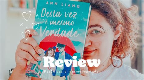 REVIEW DESTA VEZ É MESMO VERDADE DE ANN LIANG YouTube