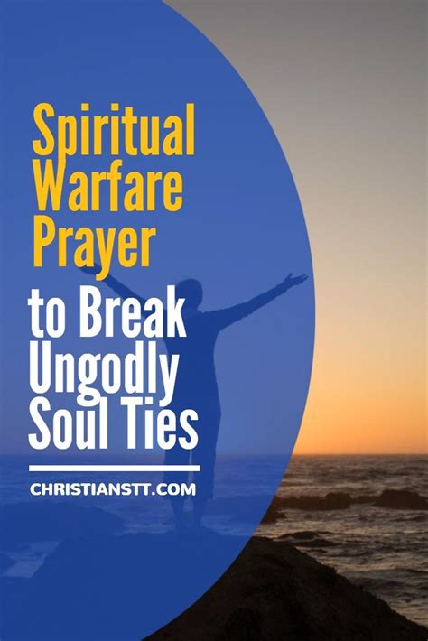 Powerful Prayer To Break Ungodly Soul Ties Christianstt Spiritual