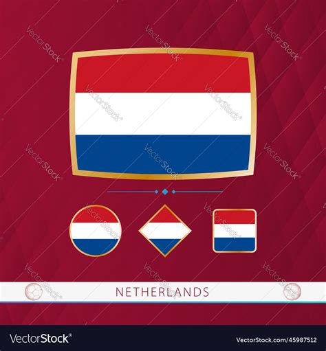 Set Of Netherlands Flags With Gold Frame For Use Vector Image