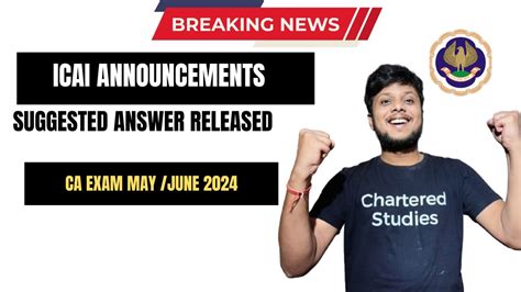 Icai Announcement Ca Exam May June Suggested Answer Released By