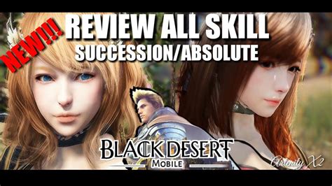 NEW Review All Skill Succession Absolute Black Desert Mobile Global