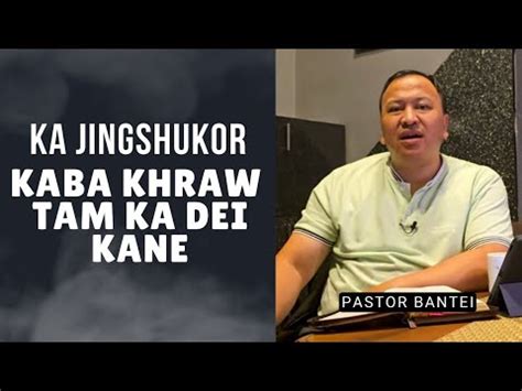 Ka Jingshukor Kaba Khraw Tam Ka Dei Kane Pastor Bantei Potternettv