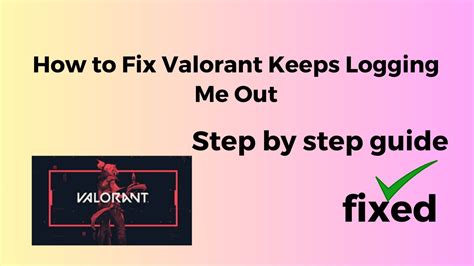 How To Fix Valorant Keeps Logging Me Out Youtube