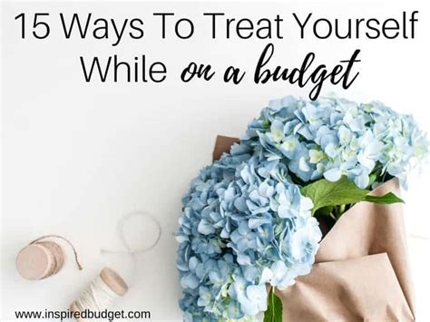 15 Ways To Treat Yourself While On A Budget