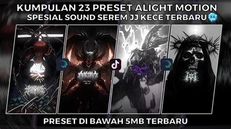 KUMPULAN 23 PRESET JJ ALIGHT MOTION SPESIAL SOUND SEREM JJ KECE TERBARU