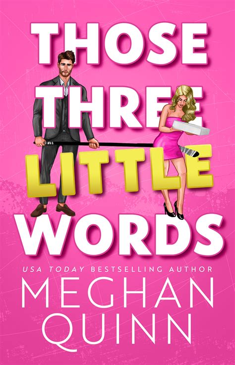 Those Three Little Words Meghan Quinn