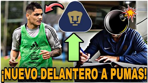 ¡de Miedo🔥toro Fernandez Nuevo Delantero De Pumas Llegaria A Pumas Refuerzos Pumas 2023