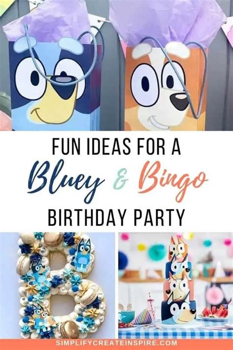 Bluey Birthday Party Ideas Kids Will Love | Simplify Create Inspire