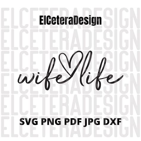 Wife Svg Wife Life Svg Wifey Svg Wife Shirt Svg Wifey Etsy