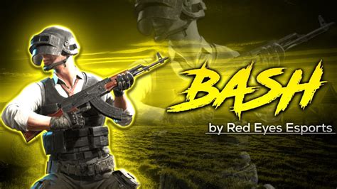 BASH BGMI TOURNAMENT BASH SCRIMS HOST BY RED EYE ESPORTS BGMI